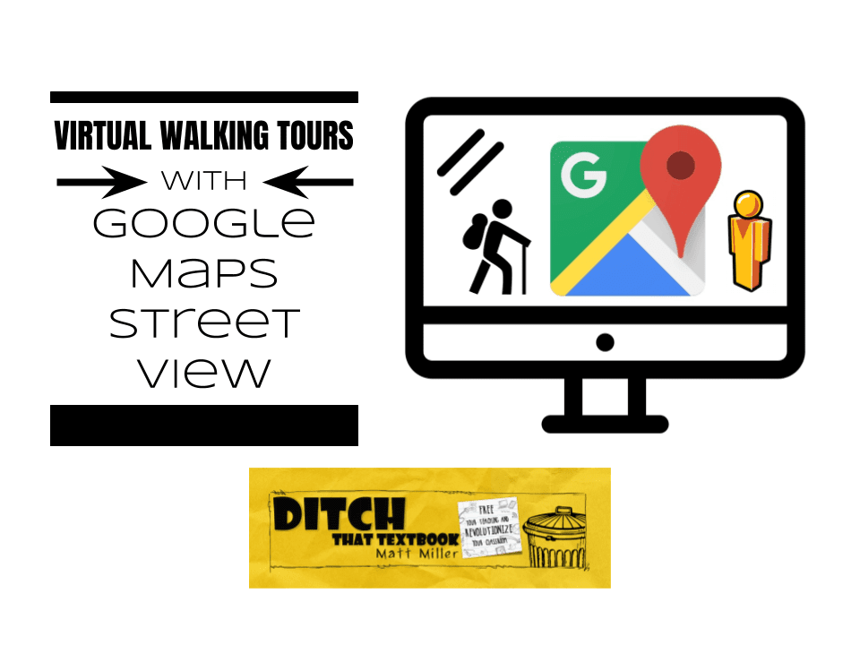 Google Maps Walking Tours With Street View And Screencastify