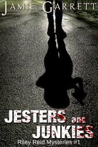 Jesters and Junkies by Jamie Garrett