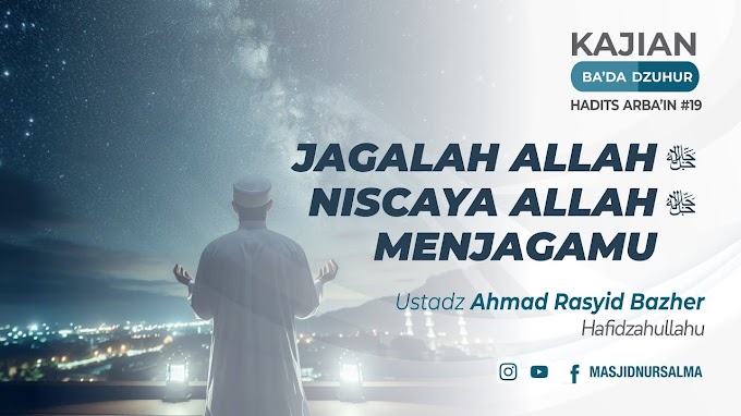JAGALAH ALLAH NISCAYA DIA AKAN MENJAGAMU
