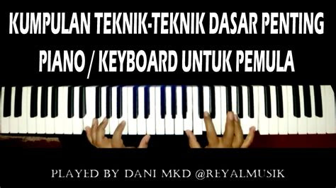 belajar piano keyboard teknik dasar penting  pemula