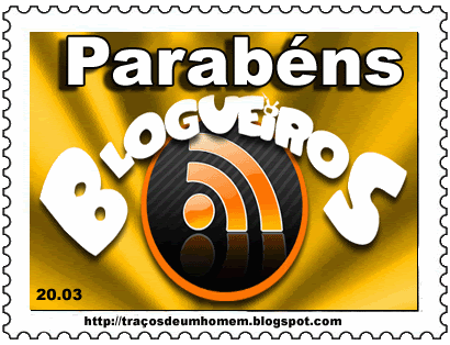 Dia do Blogueiro - TRAÇOS DE UM HOMEM