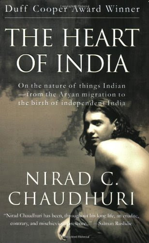 The Heart of India, by Nirad C. Chaudhuri