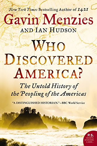 Who Discovered America?: The Untold History of the Peopling of the Americas, by Gavin Menzies, Ian Hudson