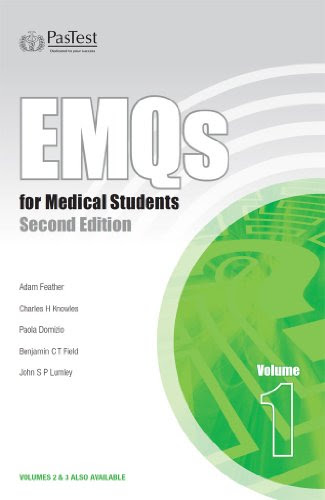 EMQs for Medical Students - Volume 1, Second Edition, by Adam Feather, Charles Knowles, John Lumley