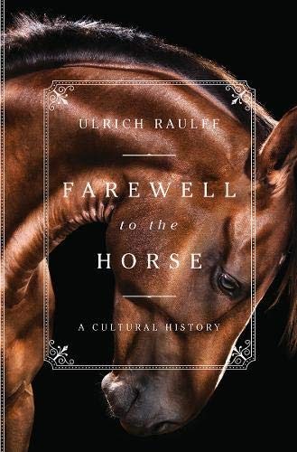 ^++^ Fr3e Farewell to the Horse: A Cultural History Pdf Epub
