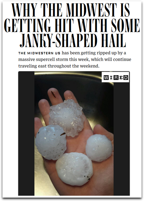 http://www.wired.com/2015/04/midwest-getting-hit-janky-shaped-hail/