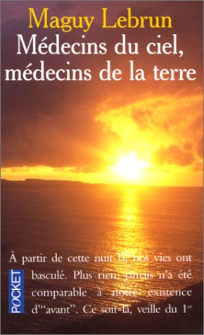 Médecins du ciel, médecins de la terre Médecins du ciel, médecins de la terre