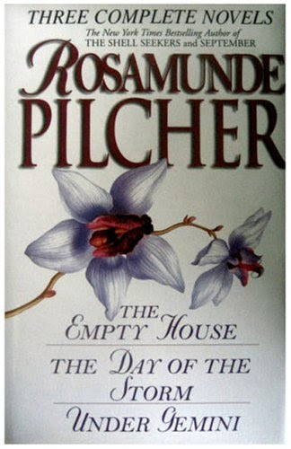 Three Complete Novels: The Empty House; The Day of the Storm; Under Gemini, by Rosamunde Pilcher