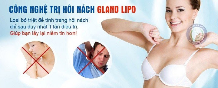 Cách chữa và điều trị bệnh hôi nách hiệu quả với công nghệ Gland Lipo