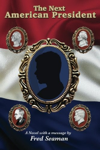 The Next American President, by Fred Seaman