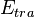 E_{tra}\;