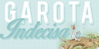 Garota Indecisa - 