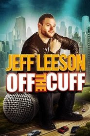 Jeff Leeson: Off The Cuff 2018 Streaming vf hd