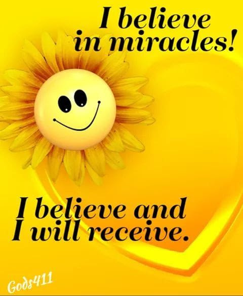 I Believe In Miracles. I Believe And Will Recieve Pictures ...