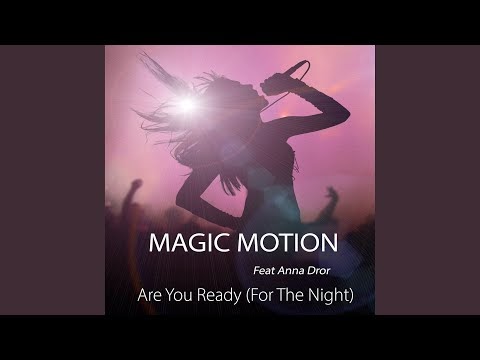 Magic Motion - Are You Ready(For The Night)