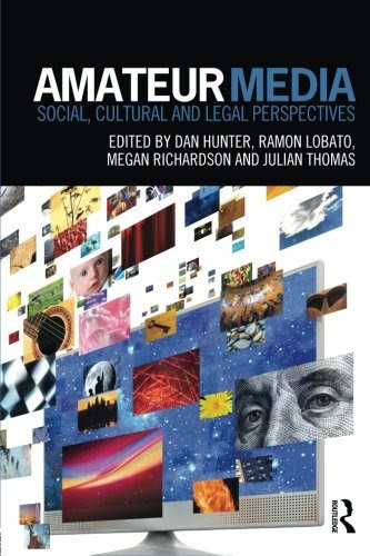 Amateur Media: Social, cultural and legal perspectivesFrom Routledge