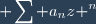 \displaystyle \sum a_nz ^n