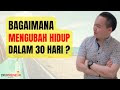 Bagaimana Mengubah Hidup Dalam 30 Hari