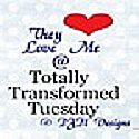 Totally Transformed
