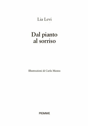 Dal pianto al sorriso - Lia Levi - Libro Piemme 2021, One ...