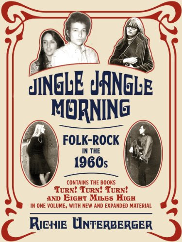 Jingle Jangle Morning: Folk-Rock in the 1960sBy Richie Unterberger