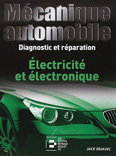Electricite et electronique. diagnostic et reparationFrom Reynald Goulet