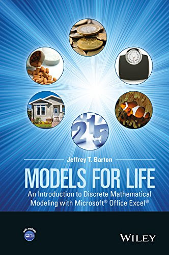Models for Life: An Introduction to Discrete Mathematical Modeling with Microsoft Office Excel, by Jeffrey T. Barton