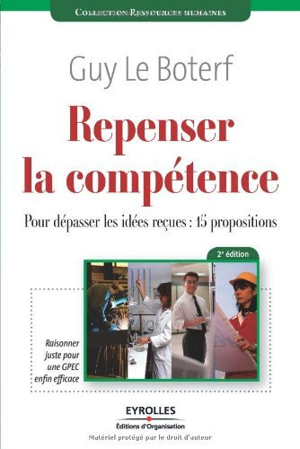 Repenser la compétence : Pour dépasser les idées reçues : quinze propositions Repenser la compétence : Pour dépasser les idées reçues : quinze propositions