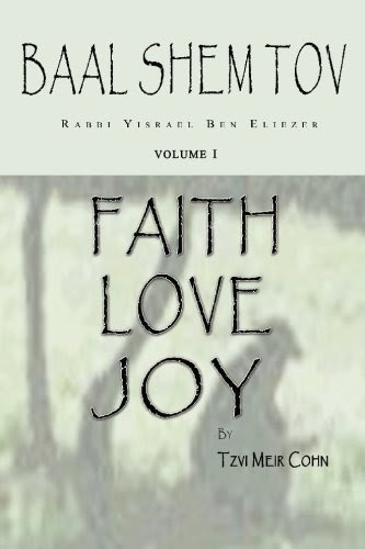 Baal Shem Tov Faith Love Joy: Mystical Stories of the Legendary Kabbalah Master