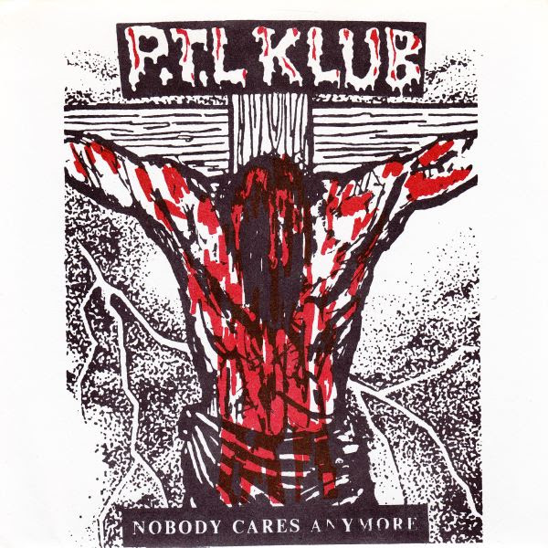 P.T.L. Klub - Nobody Cares Anymore - 1987