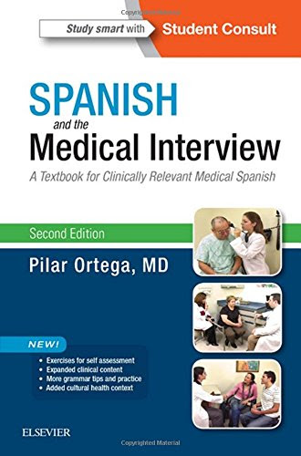 Spanish and the Medical Interview: A Textbook for Clinically Relevant Medical Spanish, 2e