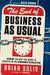 The End of Business as Usual: Rewire the Way You Work to Succeed in the Consumer Revolution
