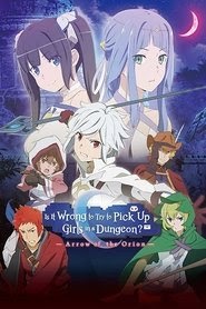 Is It Wrong to Try to Pick Up Girls in a Dungeon?: Arrow of the Orion
online filmek 2019 teljes hd magyar