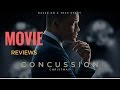 Concussion (2015) Movie Reviews 