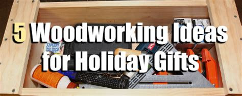 woodworking project gift ideas