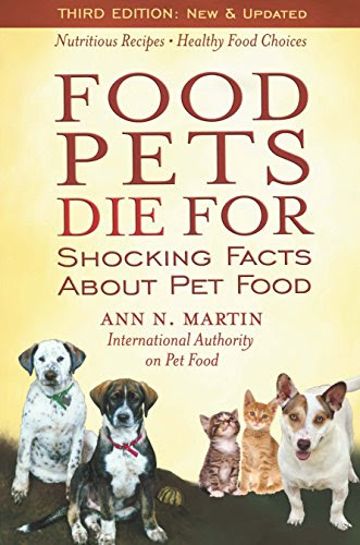 Food Pets Die For: Shocking Facts About Pet Food, by Shawn Messonier Ann Martin Food Pets Die For: Shocking Facts About Pet Food, by Shawn Messonier Ann Martin