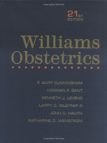 Williams Obstetrics, by F. Gary Cunningham, Norman F. Gant, Kenneth J. Leveno, Larry C. Gilstrap, John C. Hauth, Katharine D. Wenstrom Williams Obstetrics, by F. Gary Cunningham, Norman F. Gant, Kenneth J. Leveno, Larry C. Gilstrap, John C. Hauth, Katharine D. Wenstrom