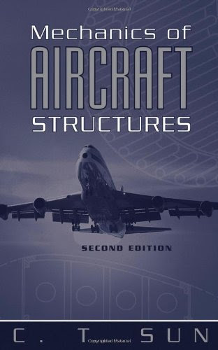Mechanics of Aircraft Structures, by C. T. Sun