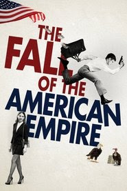 Full Watch The Fall of the American Empire (2018) Movie Full HD Streaming Online