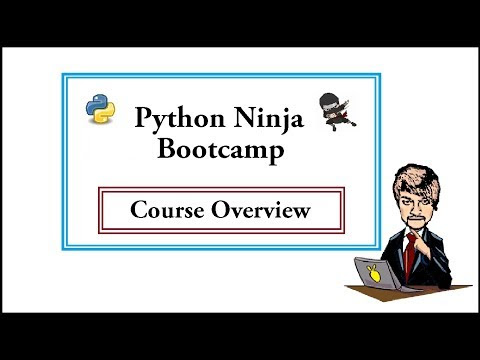Python Ninja Bootcamp 2-Course Curriculum 