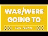 10- Was/Were going to & Be supposed to | Konu Anlatımı