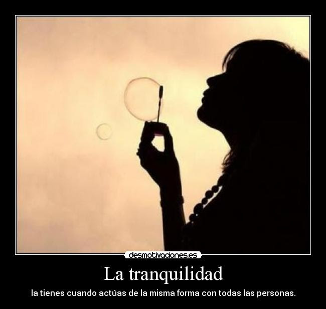La tranquilidad  Desmotivaciones