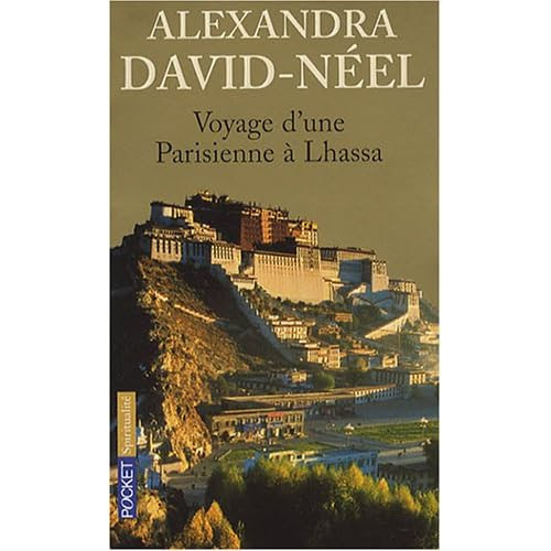 Voyage d'une Parisienne à Lhassa Alexandra David-Néel
