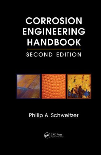 Corrosion Engineering Handbook, Second Edition - 3 Volume Set (Corrosion Technology), by Philip A. Schweitzer  P.E.