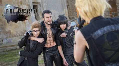 final fantasy xv tribute  real life full  youtube