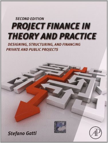 Project Finance in Theory and Practice, Second Edition: Designing, Structuring,, by Stefano Gatti