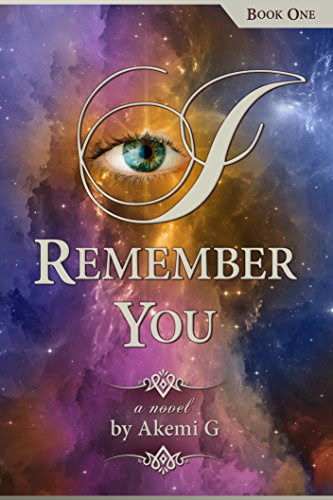 I Remember You: a novel (Book One), by Akemi G