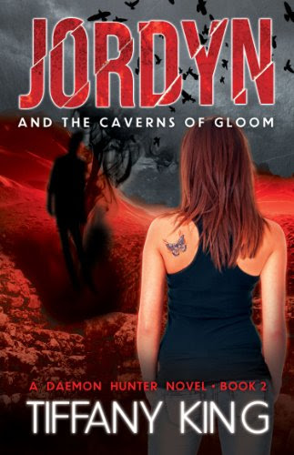 Jordyn and the Caverns of Gloom (A Daemon Hunter Novel Book 2) by Tiffany King