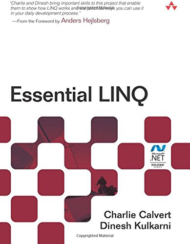 Essential LINQBy Charlie Calvert, Dinesh Kulkarni Essential LINQBy Charlie Calvert, Dinesh Kulkarni