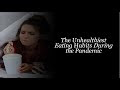 The Unhealthiest Eating Habits During the Pandemic | Weight Loss For Wom...